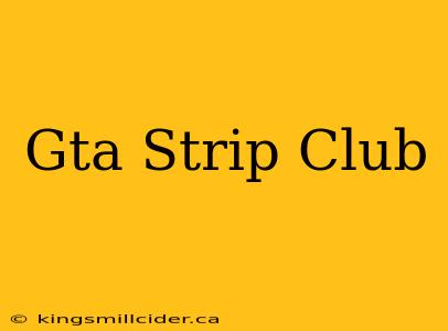 Gta Strip Club