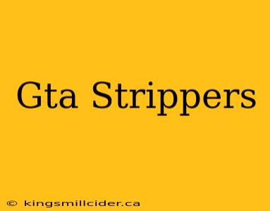 Gta Strippers