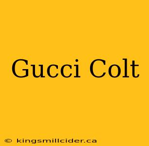 Gucci Colt