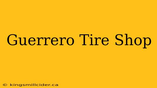 Guerrero Tire Shop