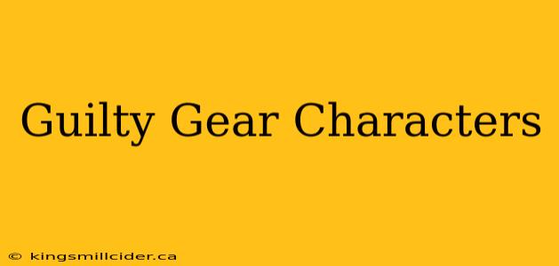 Guilty Gear Characters