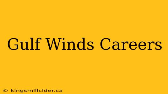 Gulf Winds Careers