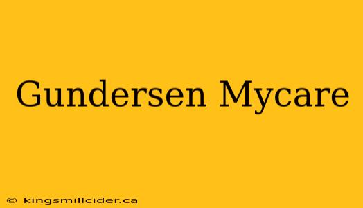 Gundersen Mycare