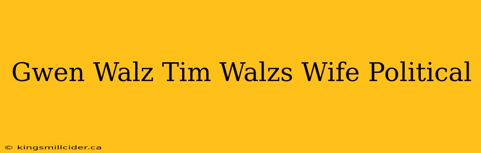 Gwen Walz Tim Walzs Wife Political