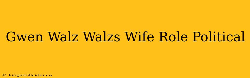 Gwen Walz Walzs Wife Role Political