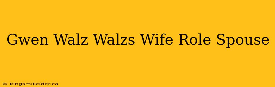 Gwen Walz Walzs Wife Role Spouse