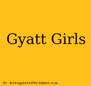 Gyatt Girls