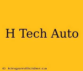 H Tech Auto