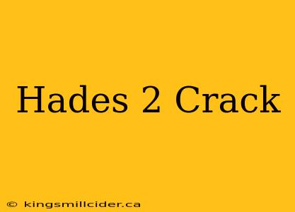 Hades 2 Crack