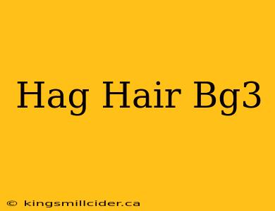 Hag Hair Bg3