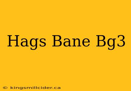 Hags Bane Bg3