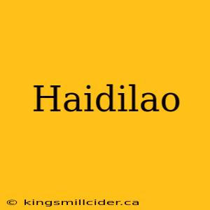 Haidilao