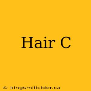 Hair C