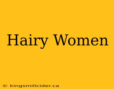 Hairy Women