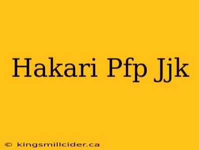 Hakari Pfp Jjk