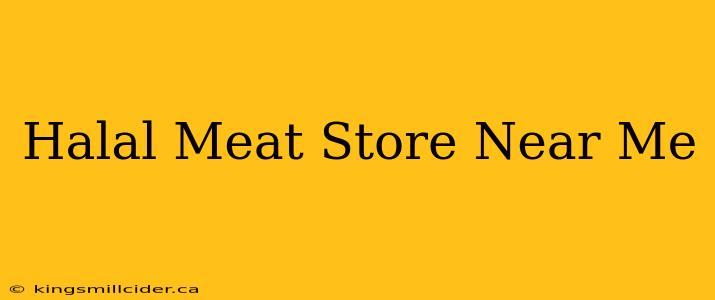 Halal Meat Store Near Me