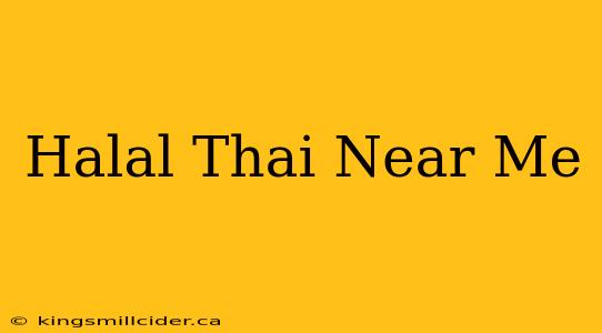 Halal Thai Near Me