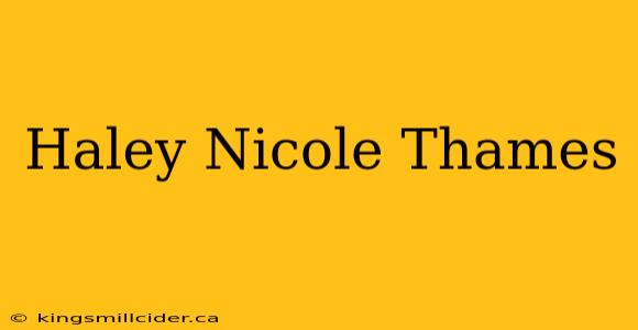 Haley Nicole Thames