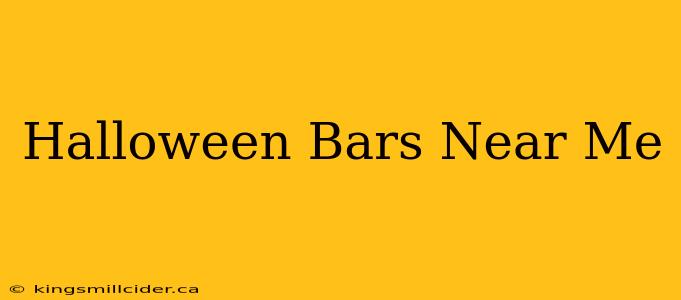 Halloween Bars Near Me