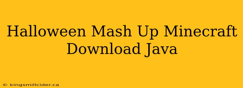 Halloween Mash Up Minecraft Download Java