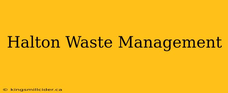 Halton Waste Management