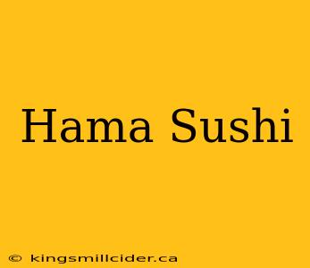 Hama Sushi