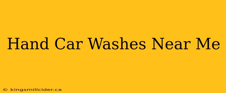 Hand Car Washes Near Me