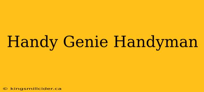 Handy Genie Handyman