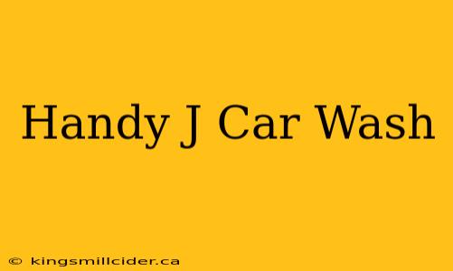 Handy J Car Wash