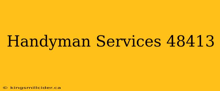 Handyman Services 48413