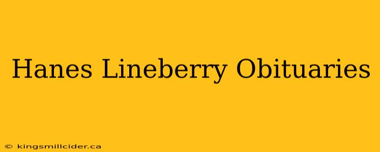 Hanes Lineberry Obituaries