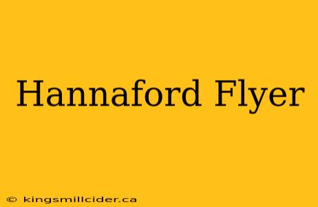 Hannaford Flyer