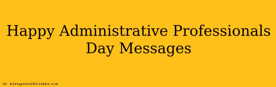 Happy Administrative Professionals Day Messages