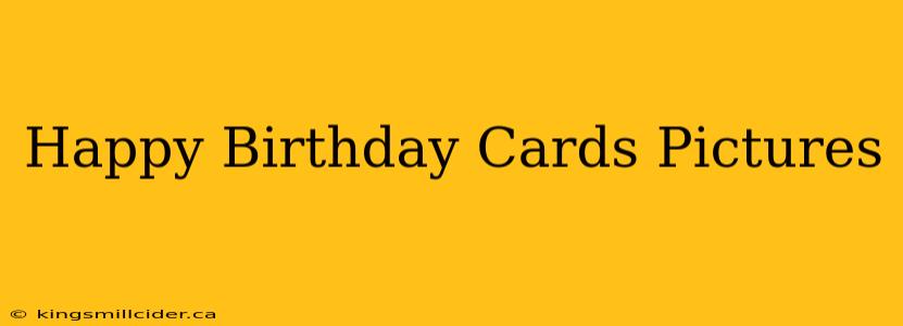 Happy Birthday Cards Pictures