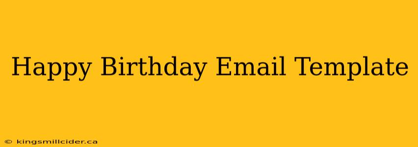 Happy Birthday Email Template