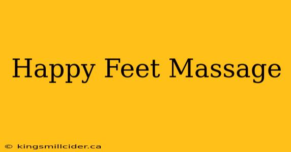 Happy Feet Massage