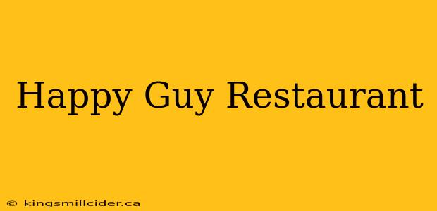 Happy Guy Restaurant