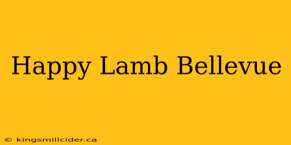 Happy Lamb Bellevue