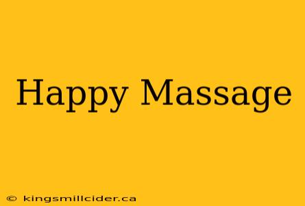 Happy Massage