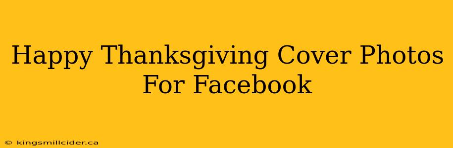 Happy Thanksgiving Cover Photos For Facebook