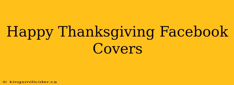 Happy Thanksgiving Facebook Covers