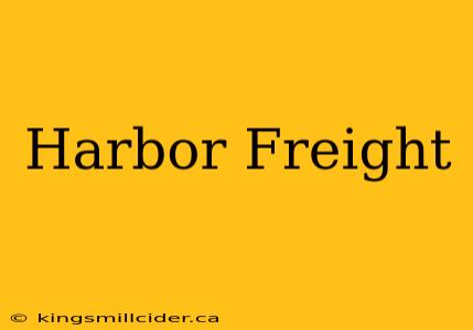 Harbor Freight