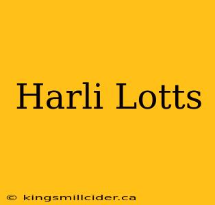 Harli Lotts