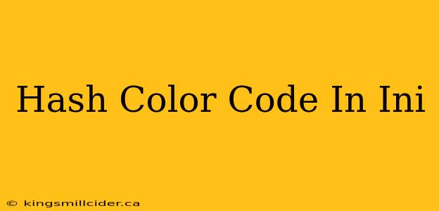 Hash Color Code In Ini