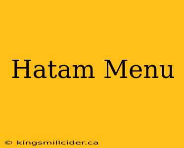 Hatam Menu