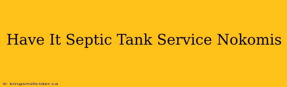 Have It Septic Tank Service Nokomis