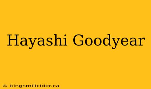 Hayashi Goodyear