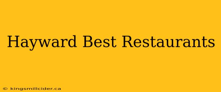 Hayward Best Restaurants