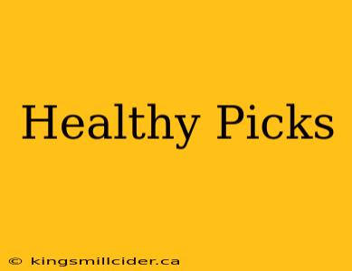 Healthy Picks