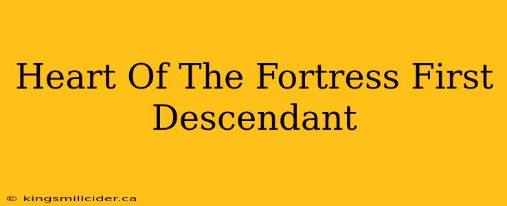 Heart Of The Fortress First Descendant